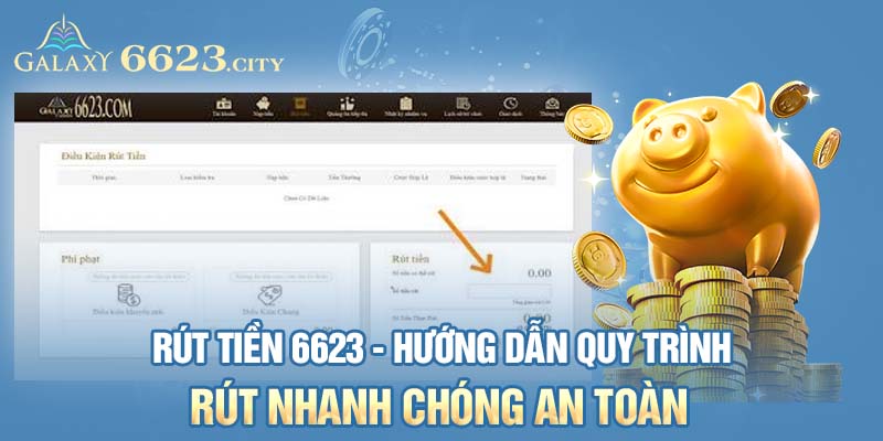 rút tiền 6623