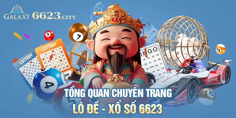 Tổng quan chuyên trang lô đề, xổ số 6623