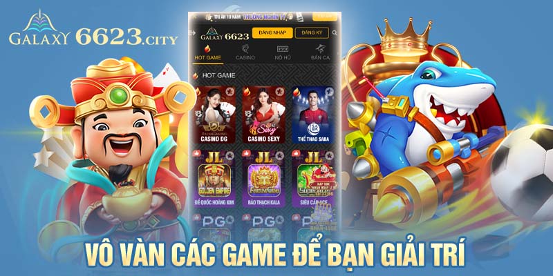 Vô vàn các game để bạn giải trí